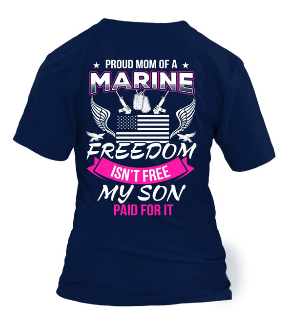 Marine Mom Freedom Isn't Free T-shirts - MotherProud
