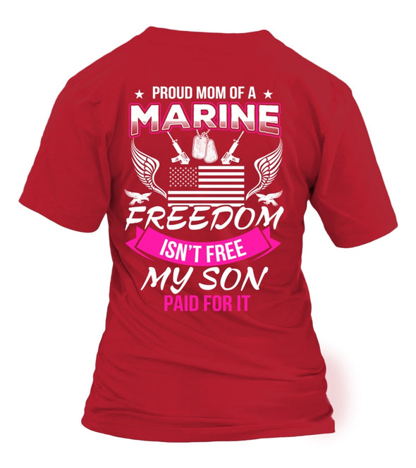 Marine Mom Freedom Isn't Free T-shirts - MotherProud