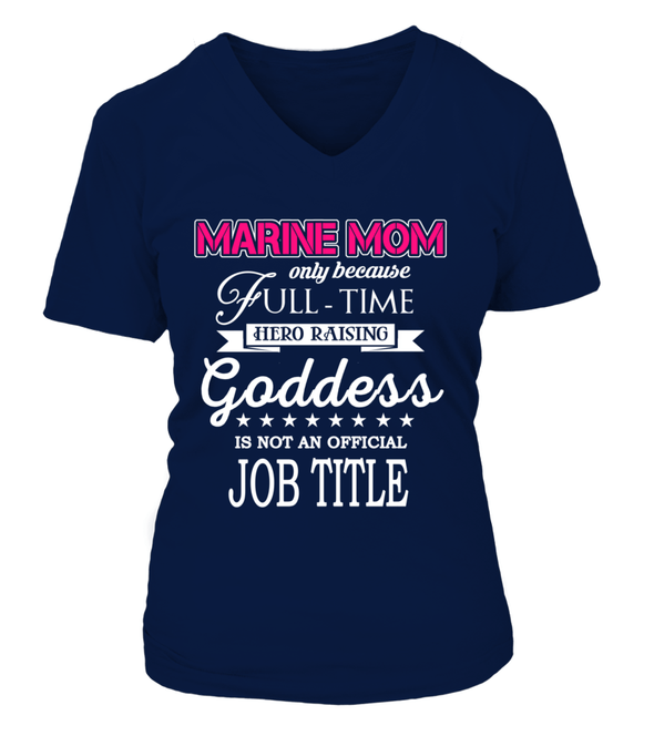 Marine Mom Full-time Goddess T-shirts - MotherProud