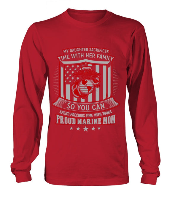 Marine Mom My Daughter Sacrifices T-shirts* - MotherProud
