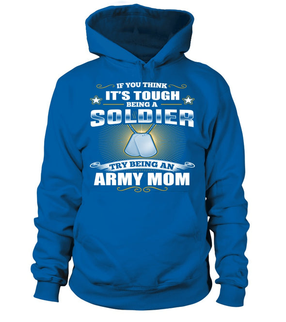 Try Being An Army Mom T-shirts - MotherProud